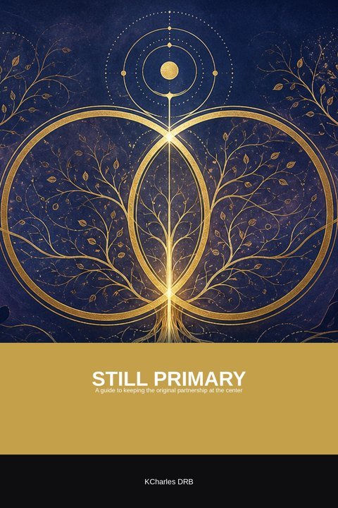 Cover of Still Primary: A guide to keeping the original partnership at the centre, by KCharles DRB